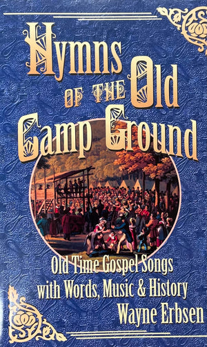 The image shows the cover of "Hymns of the Old Camp Ground by Wayne Erbsen," featuring an illustration of a historical outdoor religious gathering focused on old time gospel songs.