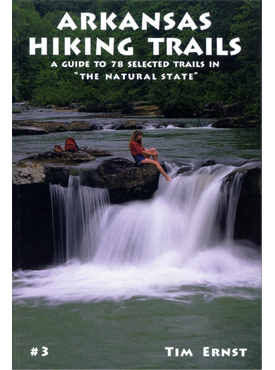 Arkansas Hiking Trails, a guidebook to selected dayhiking trails in the natural state.