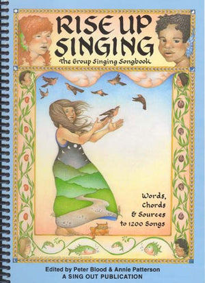 The book cover of Rise Up Singing - by Peter Blood and Annie Patterson, featuring chords and words.