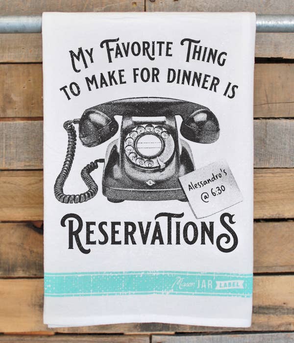 My favorite vintage-feel dinner-making essential is the Tea Towels Reservations. This screen printed design showcases a charming Mason Jar Label, adding a delightful touch to any culinary experience.