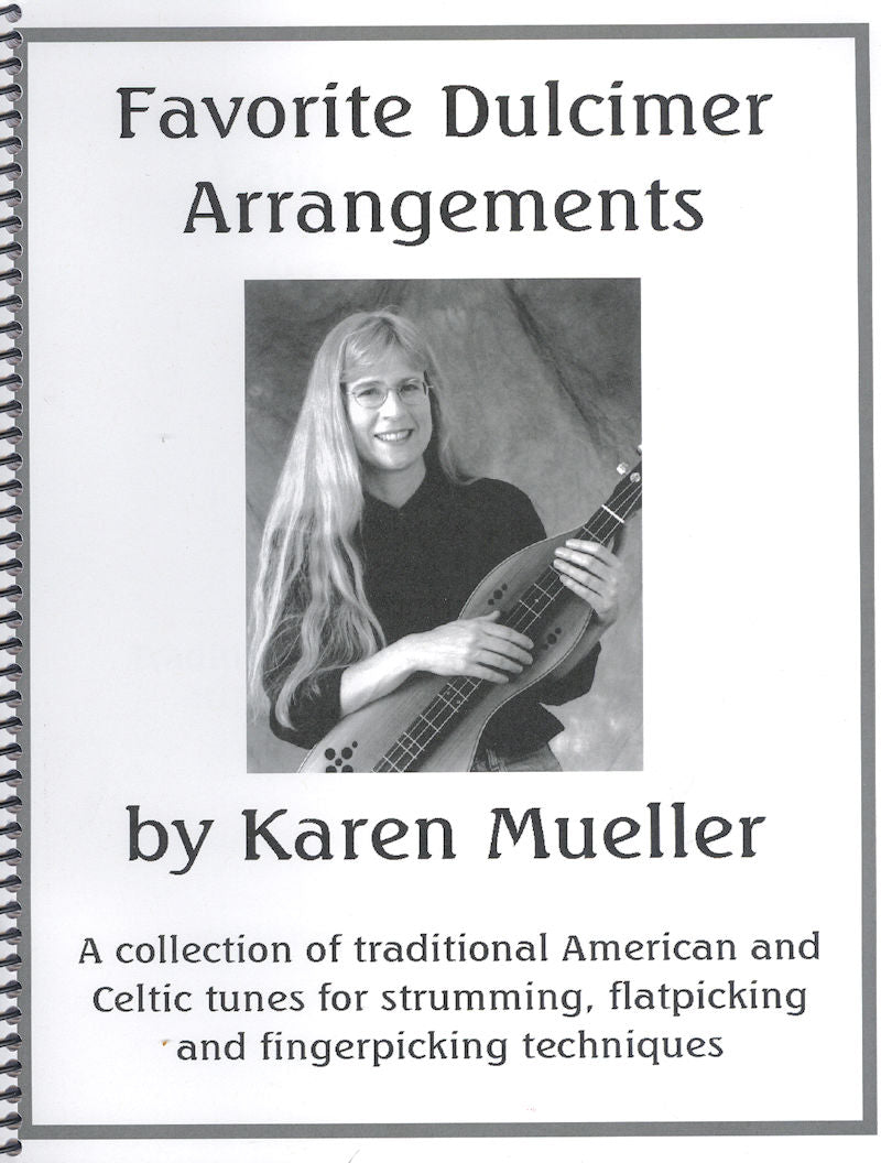 Cover image of "Favorite Dulcimer Arrangements" featuring a smiling woman holding a dulcimer, by Karen Mueller, highlighting flatpicking and fingerpicking techniques.