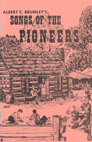 A collection of Songs of the Pioneers, Book 1 - by Albert Brumley with a pink cover featuring black text and people in front of a log cabin.