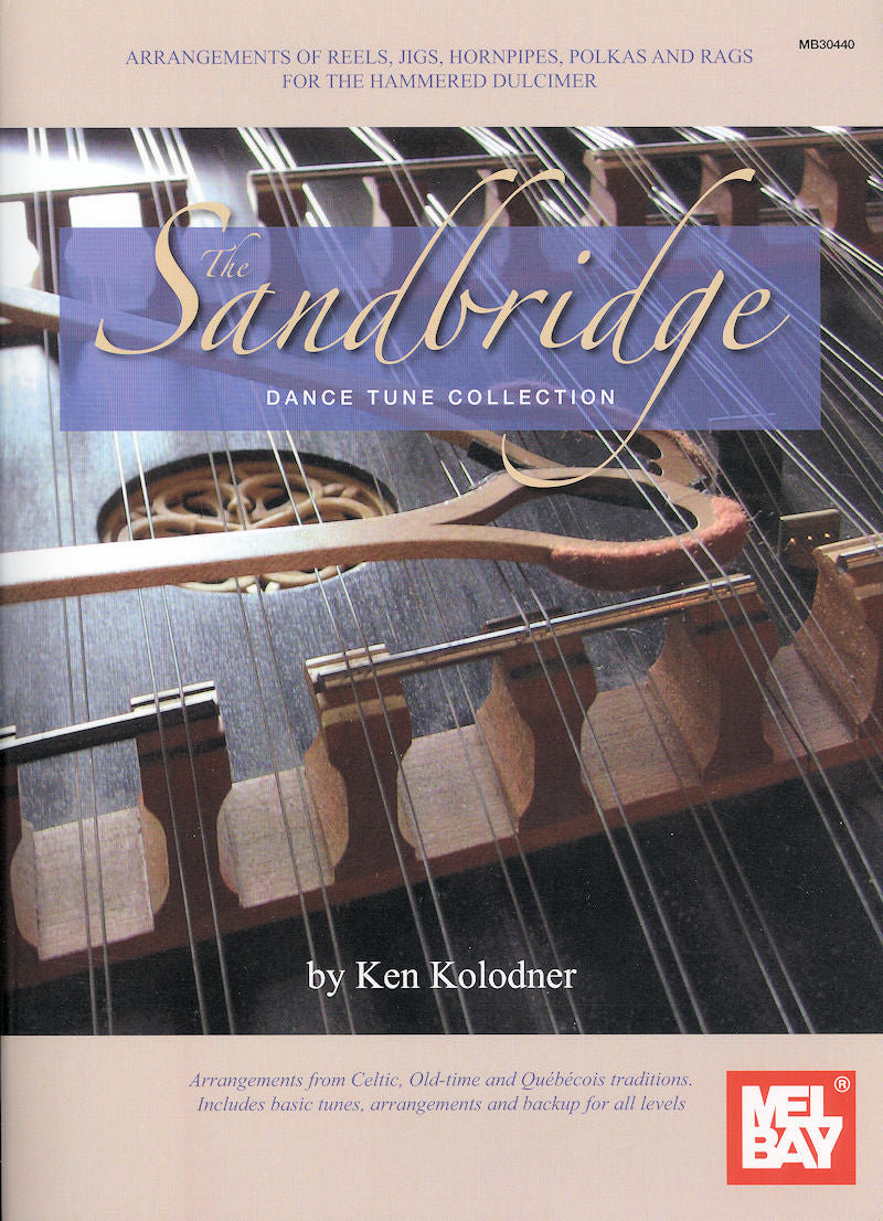 Cover of The Sandbridge Dance Tune Collection by Ken Kolodner featuring a close-up of a hammered dulcimer and the Mel Bay logo, highlighting Celtic traditions.