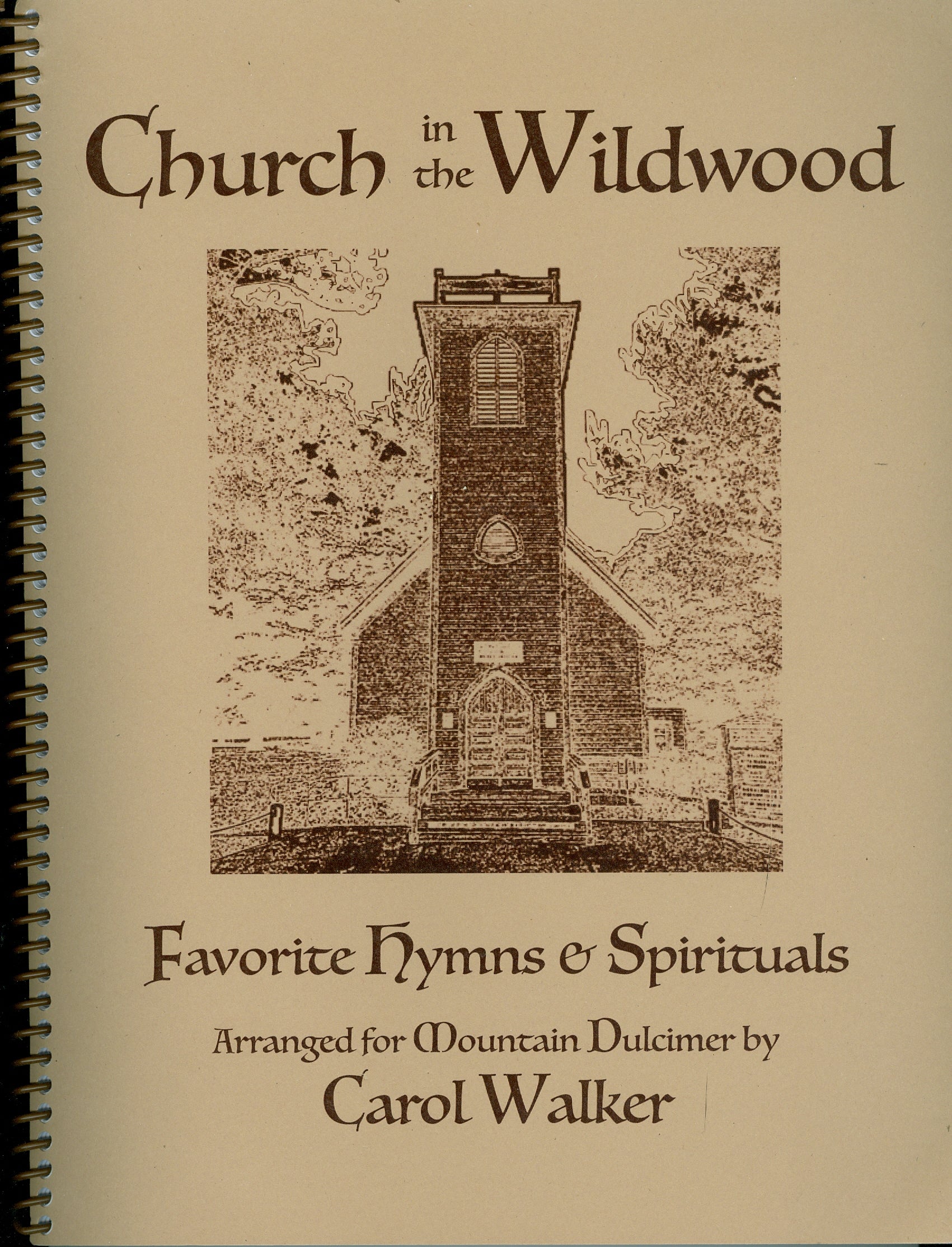 Church in the Wildwood by Carol Walker featuring favorite hymns and spirituals.