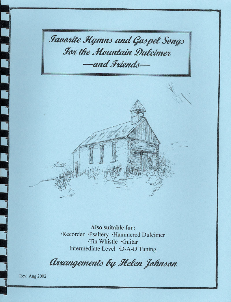 Favorite Hymns and Gospel Songs for Mountain Dulcimer - and Friends - by Helen Johnson OUT OF PRINT