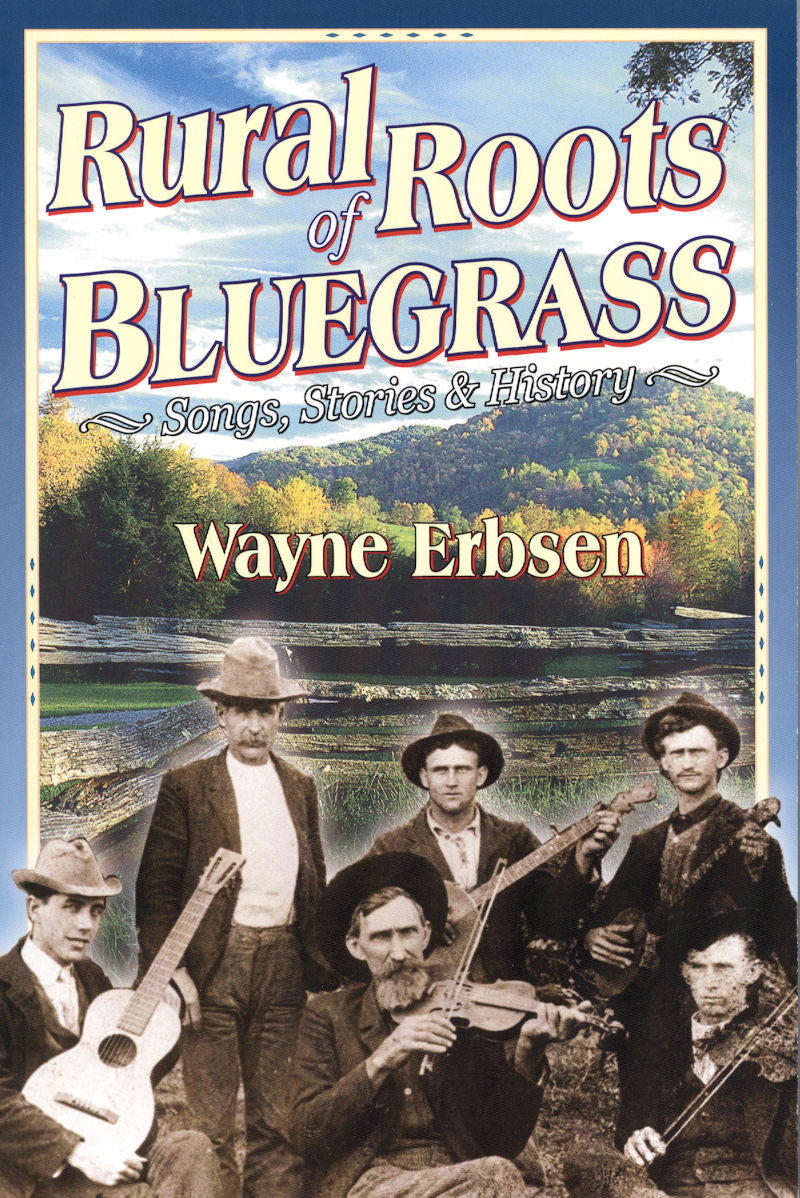 Book cover for "Rural Roots of Bluegrass - by Wayne Erbsen", featuring vintage image of bluegrass musicians with instruments.