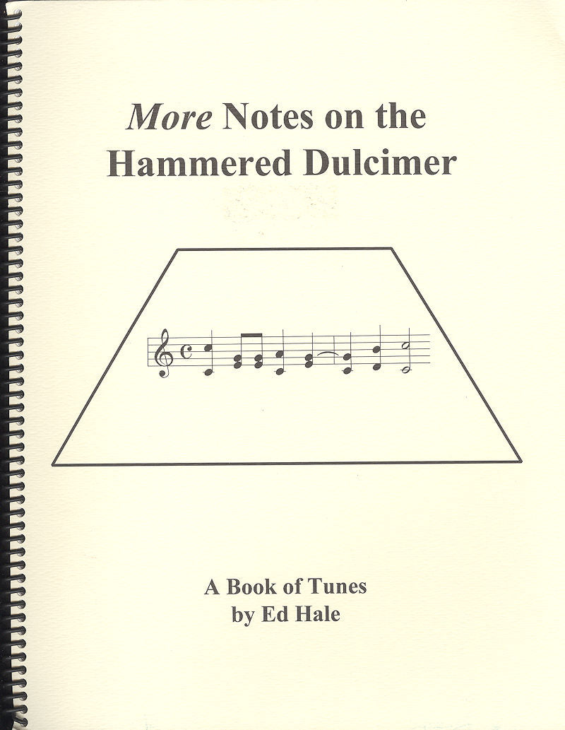 Cover of the book "More Notes on a Hammered Dulcimer" by Ed Hale, featuring a musical staff with notes and tablature inside a dulcimer outline.