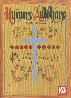 Cover of "Hymns for Autoharp by Meg Peterson," featuring a blue cross, musical notes, and decorative floral patterns on a yellow background. The MEI BAY logo is in the bottom right corner. This instructional guide includes melody notation and chords to enrich your autoharp experience.