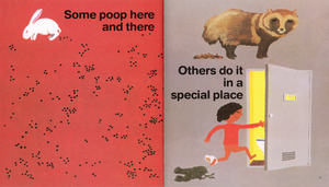 The left side shows scattered animal droppings and a rabbit; the right side displays a child rushing into a bathroom where a raccoon is present. Text reads, "Some poop here and there. Others do it in a special place." This age-appropriate scene from the book *Everyone Poops* teaches toddlers about potty habits in an informative way.