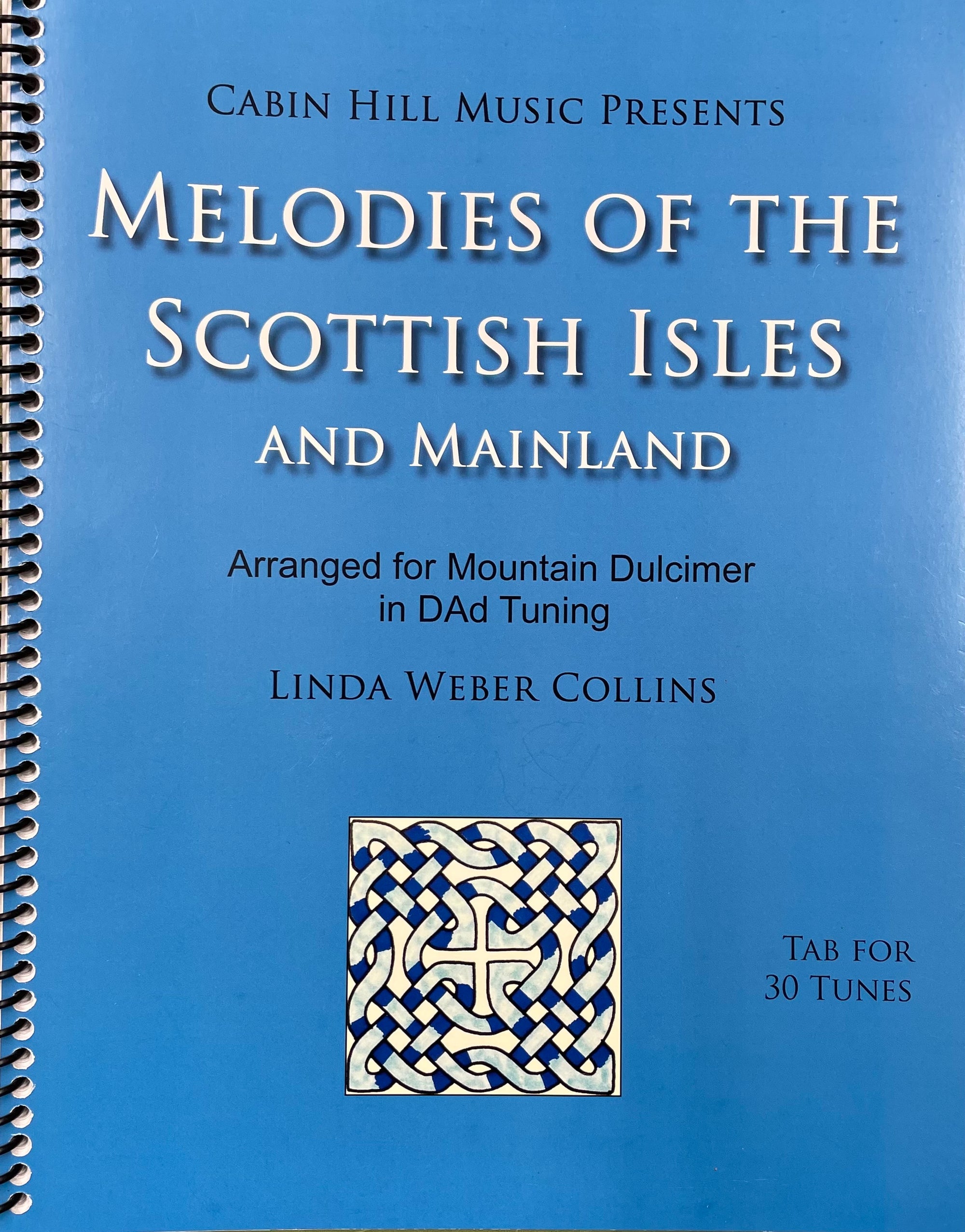 Cover of a Melodies of the Scottish Isles and Mainland by Linda Weber Collins, arranged for mountain dulcimer in DAD tuning, featuring a Celtic knot design.