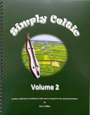 The cover of "Simply Celtic Volume 2 by Joe Collins" showcases a scenic landscape with a mountain dulcimer, accentuated by text promoting it as a collection of traditional Celtic tunes arranged by Joe Collins.