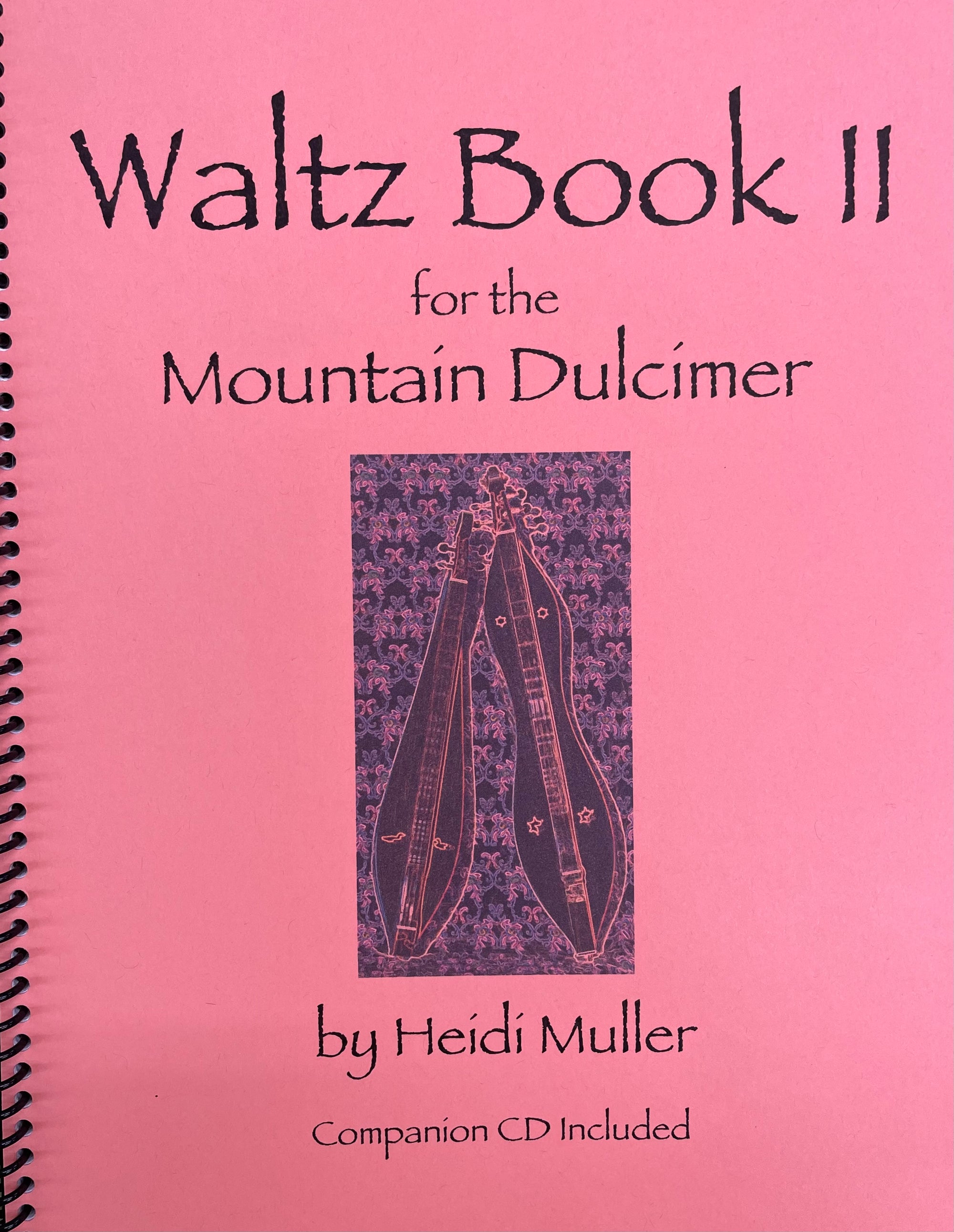 Pink cover of Waltz Book II for the Mountain Dulcimer by Heidi Muller featuring a stylized image of a mountain dulcimer and the text "Companion CD Included.