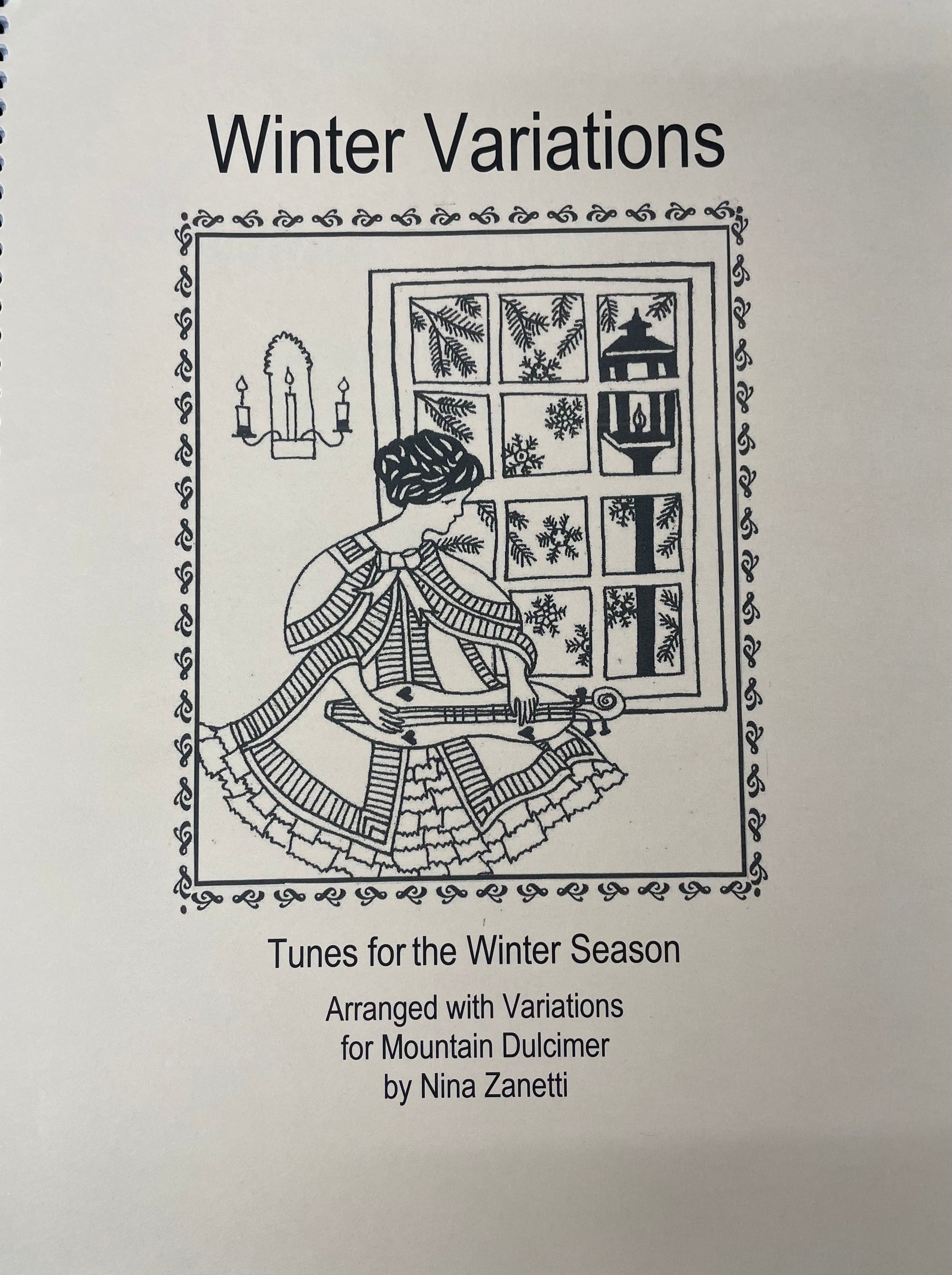 Cover of "Winter Variations by Nina Zanetti," showcasing a woman holding a Mountain dulcimer next to a window decorated with snowflakes and candles. The text reads: "Winter Season Tunes" arranged by Nina Zanetti, delving into the song histories that bring warmth to the coldest days.