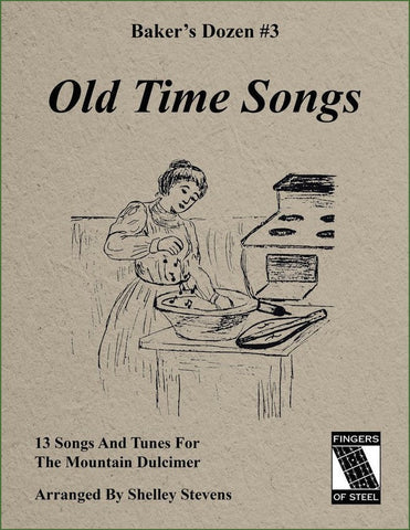 Cover of "The Baker's Dozen Volume 3: Old Time Songs by Shelley Stevens," arranged for mountain dulcimer, featuring a line drawing of a woman mixing ingredients in a kitchen.