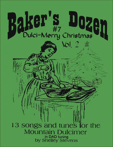 Green cover with black illustration of a woman baking by a Christmas tree. Text: "The Baker's Dozen Volume 7: Dulci-Merry Christmas Vol.2 by Shelley Stevens" with song details below.