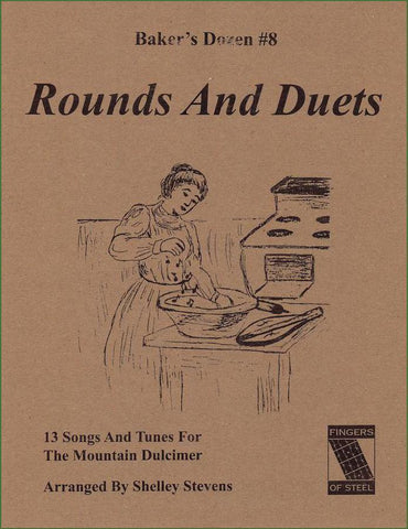 Cover of "The Baker's Dozen Volume 8: Rounds & Duets" by Shelley Stevens, showing a woman mixing ingredients by a stove. Includes 13 songs for mountain dulcimer, arranged by the author.