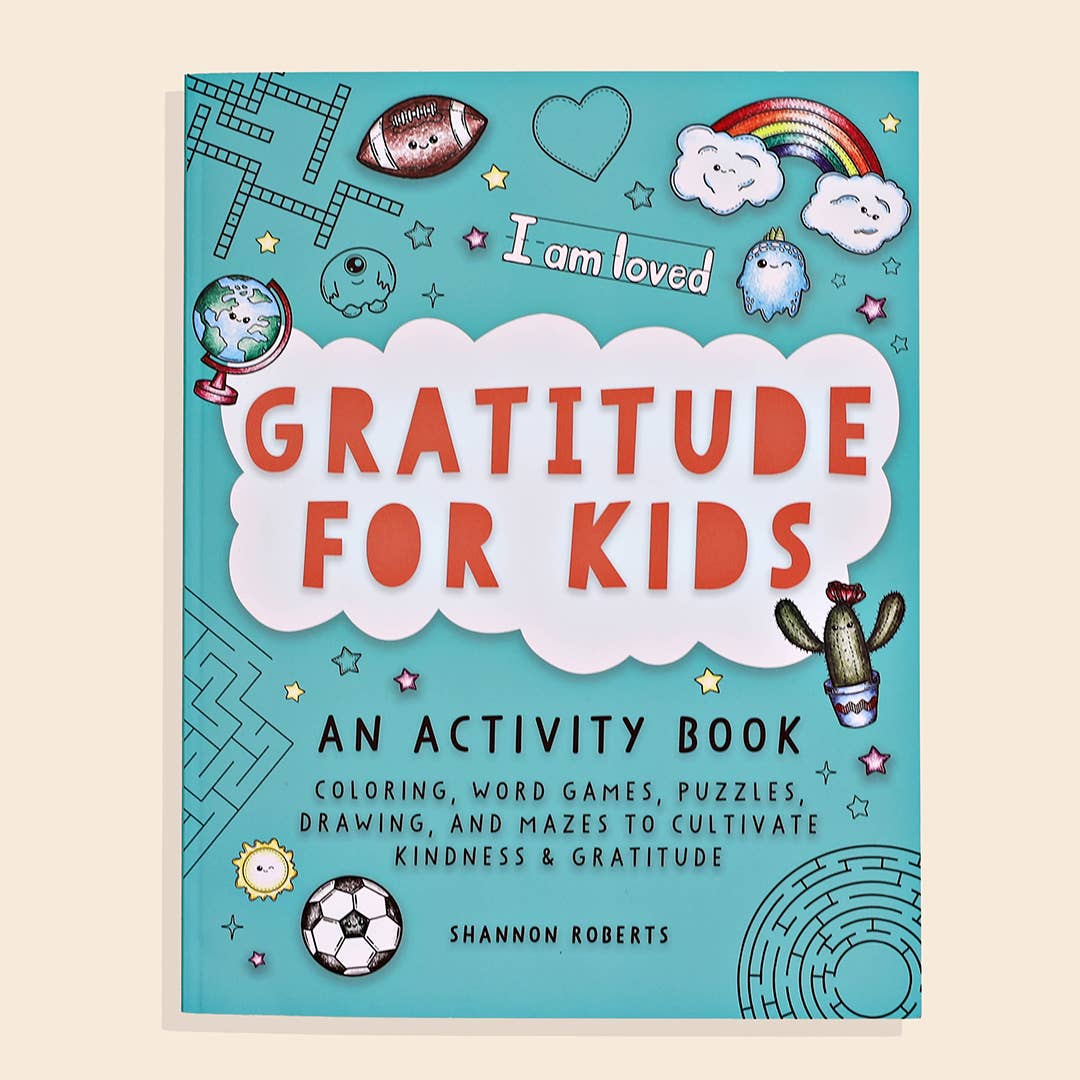 Cover of "Gratitude For Kids (Mindfulness Activity Book for Kids)" by Shannon Roberts, featuring colorful illustrations and text that encourage kindness and gratitude—ideal for fans of kids’ coloring and activity books.