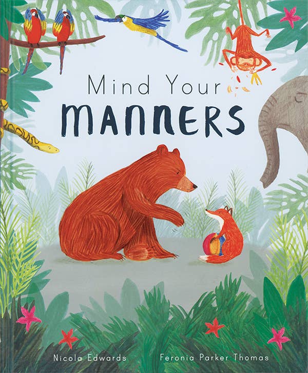 Illustrated book cover titled *Mind Your Manners* by Nicola Edwards and Feronia Parker Thomas, showcasing a vibrant jungle scene where animals such as a bear, fox, birds, and an elephant demonstrate proper etiquette.