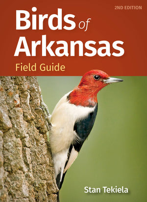 Cover of "Birds of Arkansas Field Guide 2nd Ed" by Stan Tekiela, featuring a red-headed woodpecker on a tree trunk.