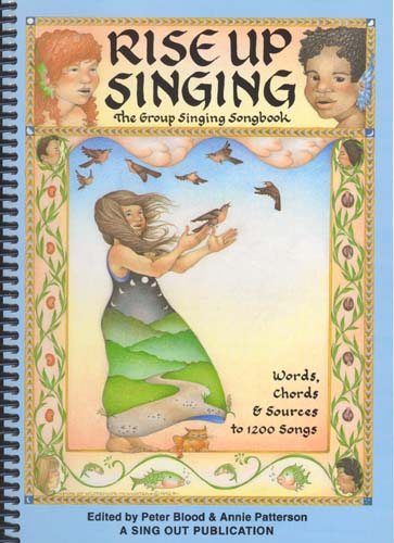 The book cover of Rise Up Singing - by Peter Blood and Annie Patterson, featuring chords and words.