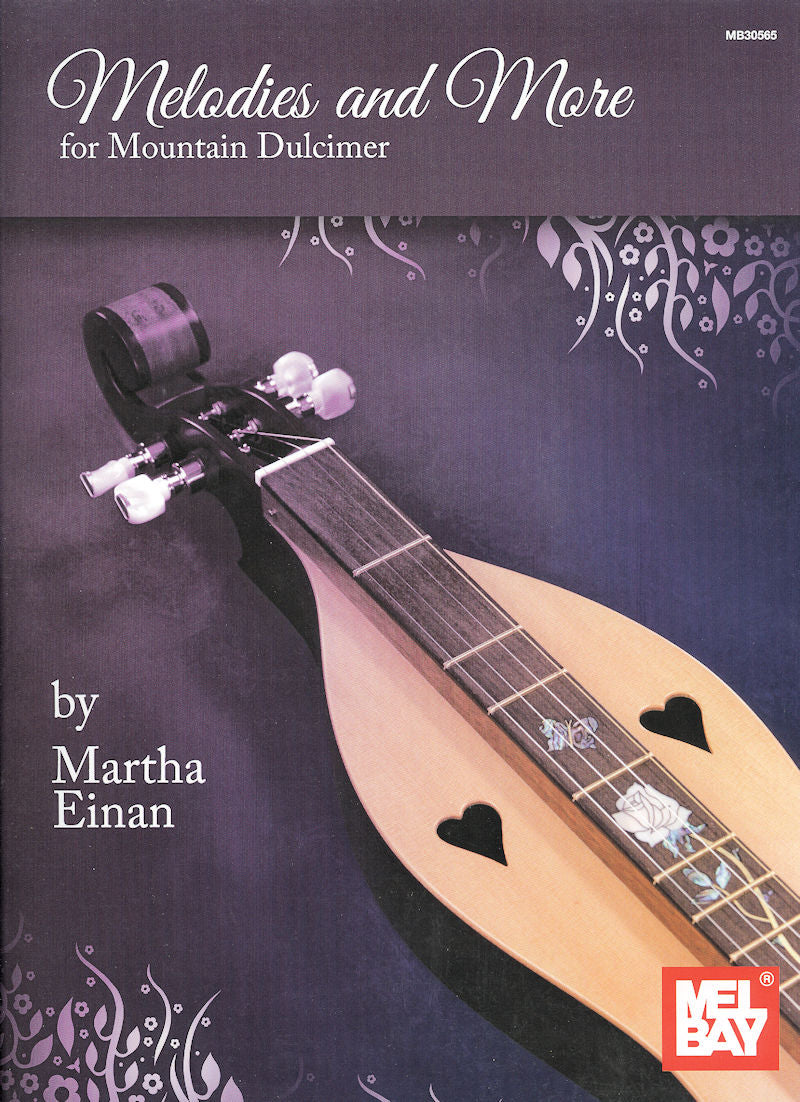 Melodies and More for Mountain Dulcimer - by Martha Einan