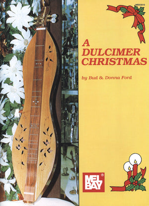 Cover of "A Dulcimer Christmas Book" by Bud & Donna Ford, featuring an image of a dulcimer against a floral backdrop next to the title in red and yellow.