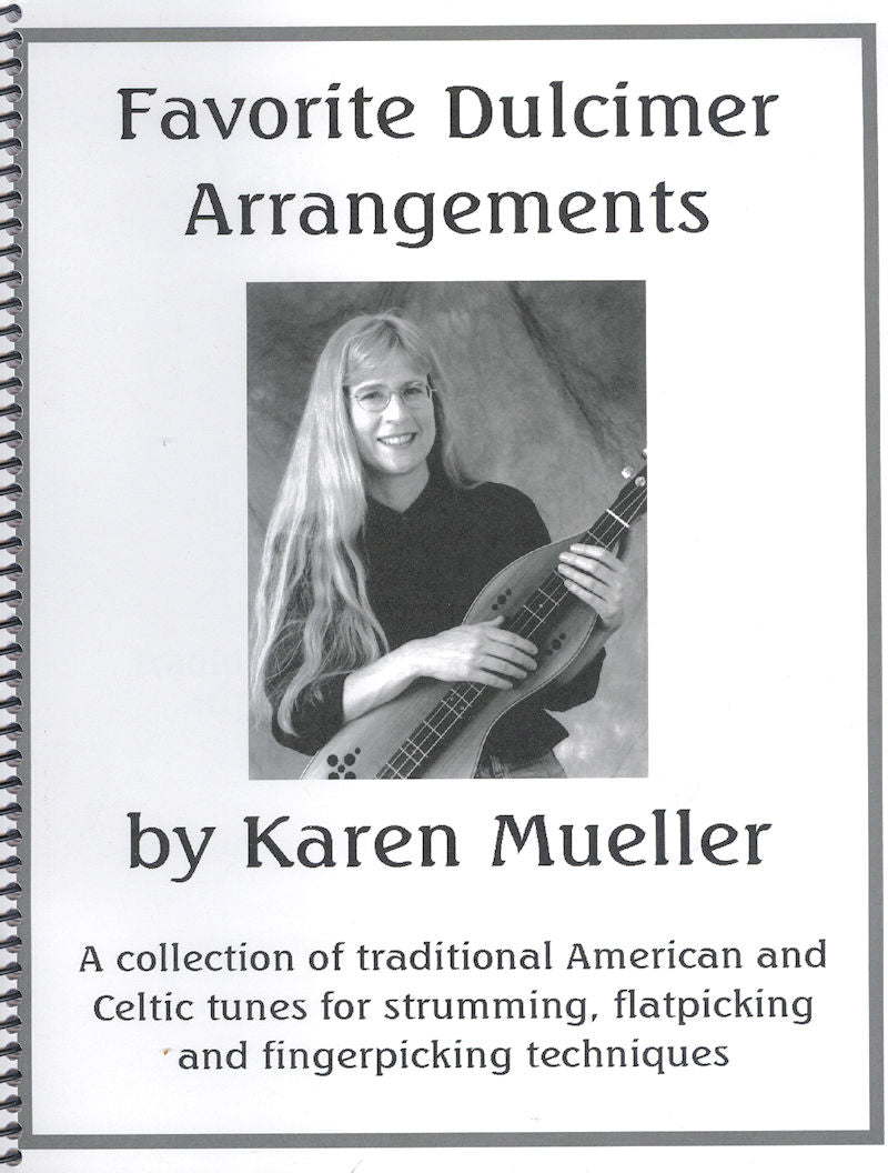 Cover of "Favorite Dulcimer Arrangements" by Karen Mueller, featuring a woman playing a dulcimer. The text emphasizes traditional American tunes and Celtic melodies, highlighted by fingerpicking techniques.