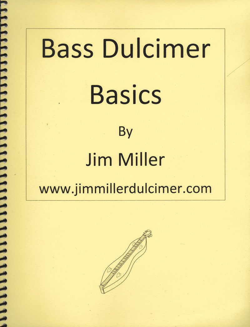 Cover of a book titled "Bass Dulcimer Basics by Jim Miller," featuring a simple drawing of a dulcimer and the website www.jimmillerdulcimer.com at the bottom. It includes jam tunes and essential bass tablature for improving your bass playing skills.