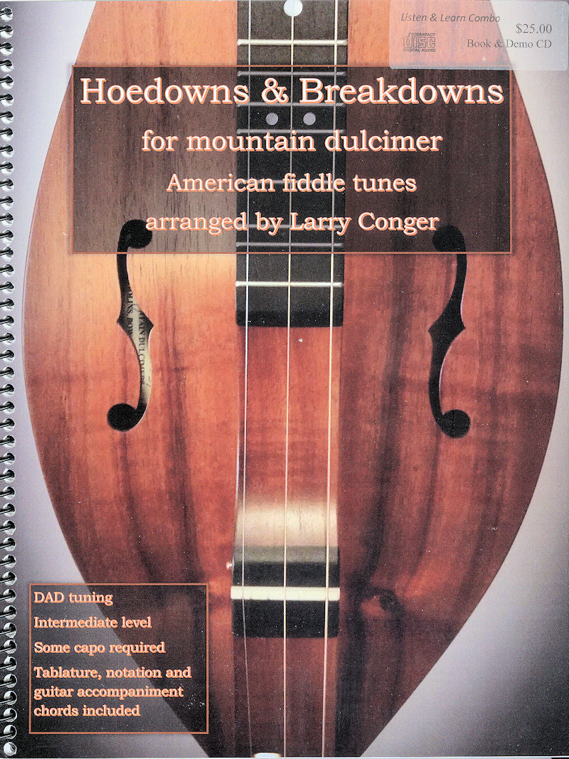 Hoedowns and Breakdowns - by Larry Conger offers hooedowns & breakdowns for mountain dulcimer, with downloadable audio tracks for enhanced learning.
