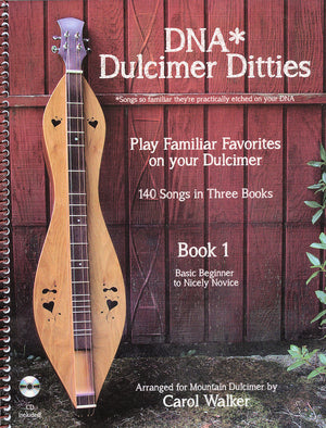DNA* Dulcimer Ditties, Book 1 - Carol Walker, featuring songs by Carol Walker.