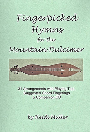 A Finger Picked Hymns for Mountain Dulcimer - by Heidi Muller cover featuring dulcimer arrangements and playing tips.