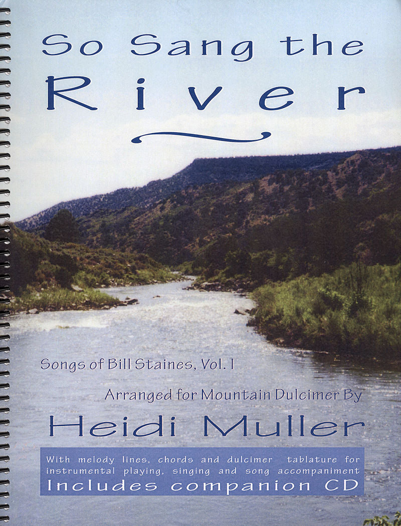 The spiral-bound book "So Sang the River" by Heidi Muller features a river and landscape design on its cover. Inside, you'll find original songs paired with chord tablature that resonate with the melody of nature's harmony.