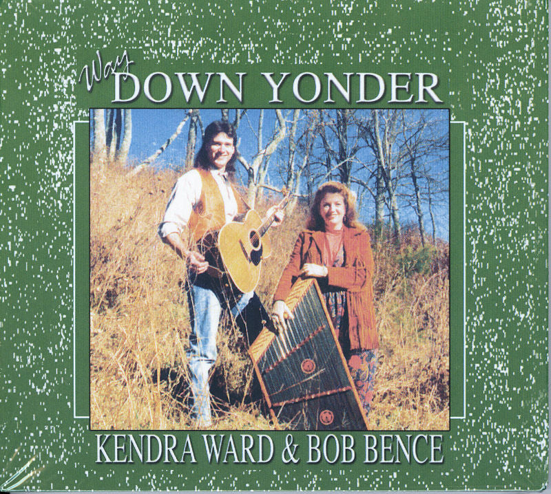 Two individuals stand outdoors in a field near trees, holding musical instruments. The text reads "Way Down Yonder by Kendra Ward and Bob Bence" below the image.