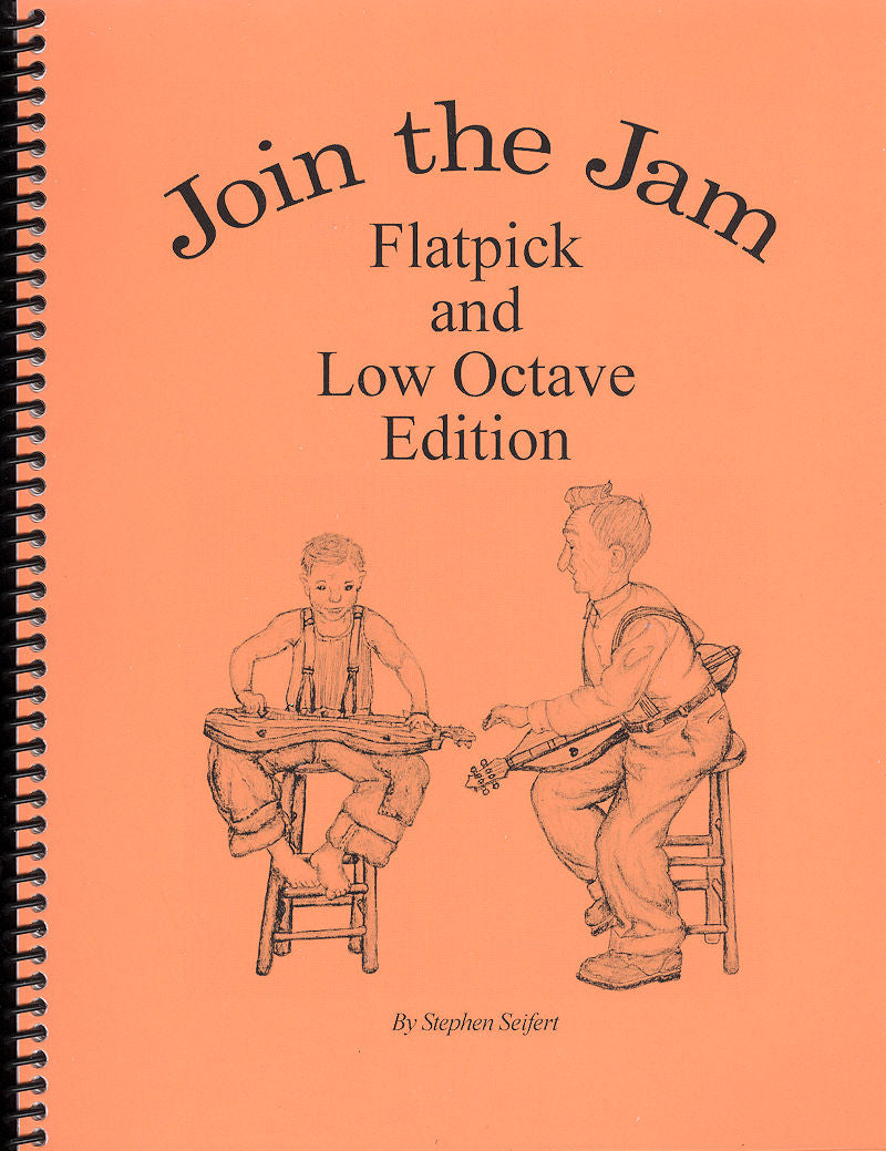 Cover of 'Join the Jam Flatpick and Low Octave Edition - DAD Tuning - by Stephen Seifert' featuring an illustration of two individuals playing stringed instruments.