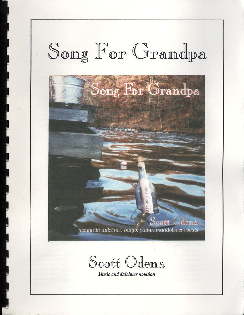 Cover page of the book "Song For Grandpa" by Scott Odena, featuring a photo of a message in a bottle by a lake. The book includes music and dulcimer notation, with pieces catering to advanced players and various tunings.
