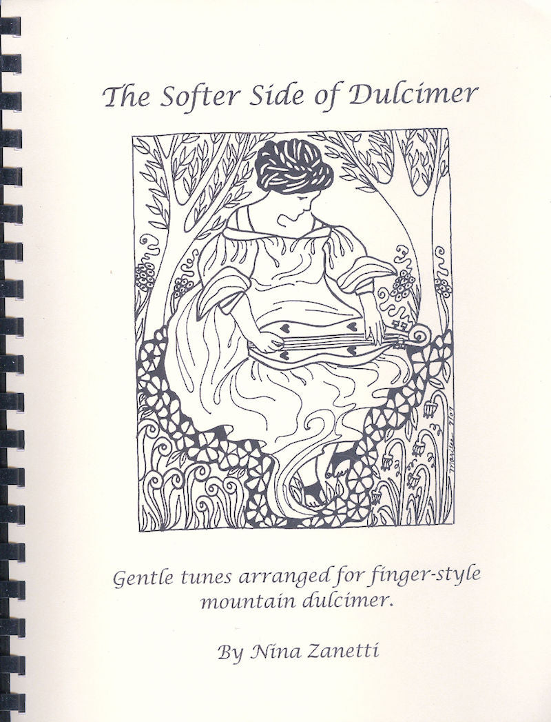 Cover of "The Softer Side of the Dulcimer" by Nina Zanetti, showcasing an illustration of a person playing a mountain dulcimer amidst trees. The subtitle reads "Gentle tunes arranged for finger-style mountain dulcimer," intended for intermediate-level players using D-A-D tuning.