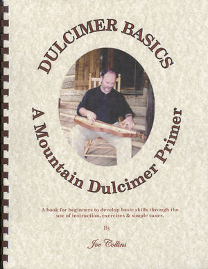 A beginners guide to Dulcimer Basics - by Joe Collins, providing essential skills for mastering the dulcimer.