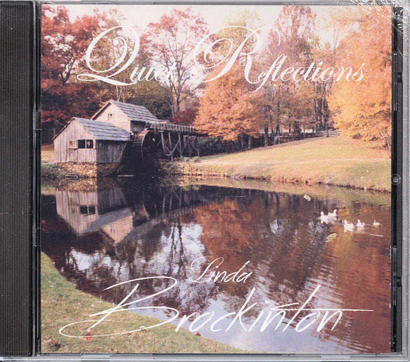 CD cover featuring a rustic mill by a pond surrounded by autumn trees, with "Quiet Reflections" and "Linda Brockinton" text overlaid. Ducks are swimming in the water.