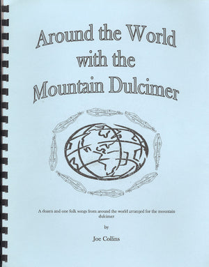 Explore the folk songs of different cultures around the world, accompanied by the captivating sounds of "Around the World with the Mountain Dulcimer - by Joe Collins". This immersive musical journey is enriched further with an included CD showcasing exceptional performances.