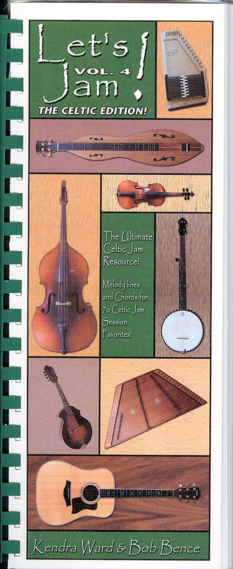 Let's jam Let's Jam! Vol. 4 The Celtic Edition - by Kendra Ward and Bob Bence some traditional Celtic music from our repertoire of Celtic Session tunes.