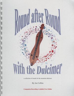 Round after Round with the Dulcimer - by Joe Collins, accompanied by a delightful Companion CD.