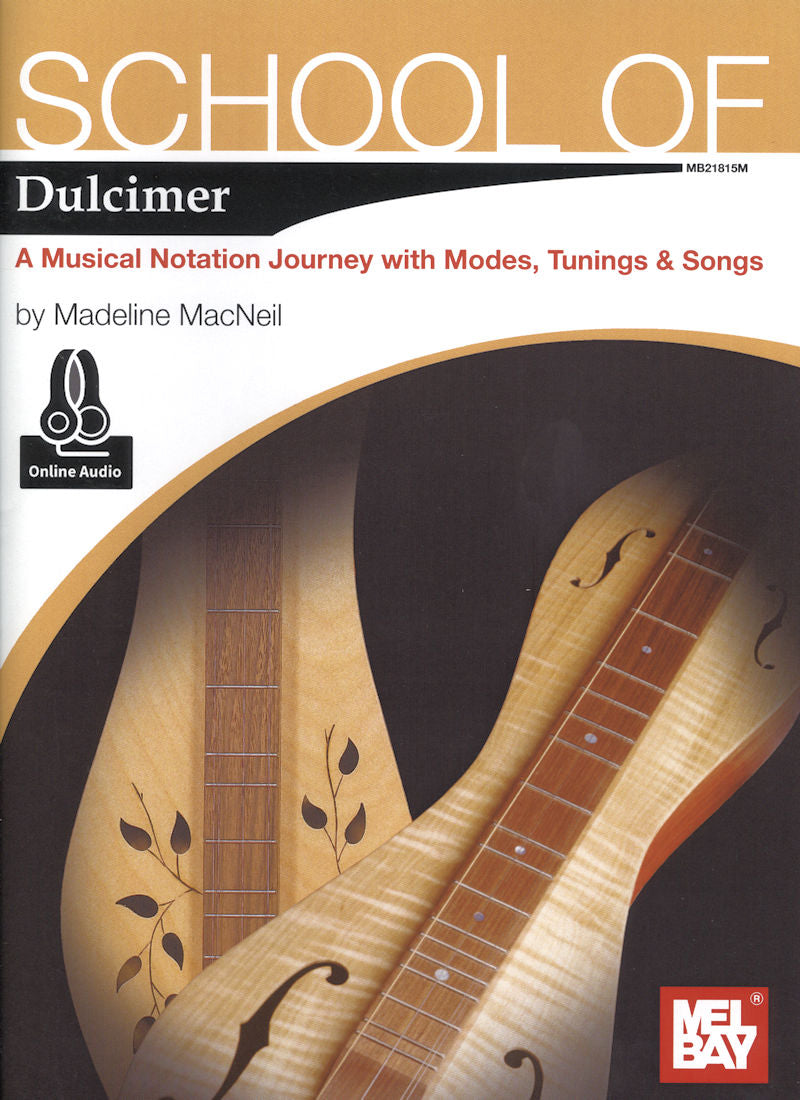 Cover of *School Of Dulcimer* by Madeline MacNeil, highlighting dulcimers, musical notation, modes, and tunings. Includes information about songs and offers an online audio resource.
