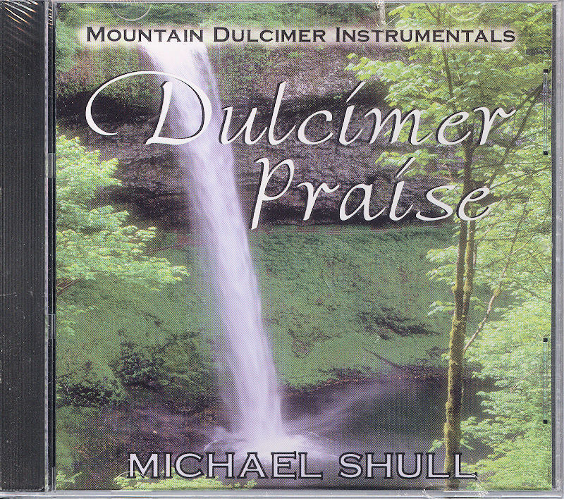 Dulcimer Praise - by Michael Shull