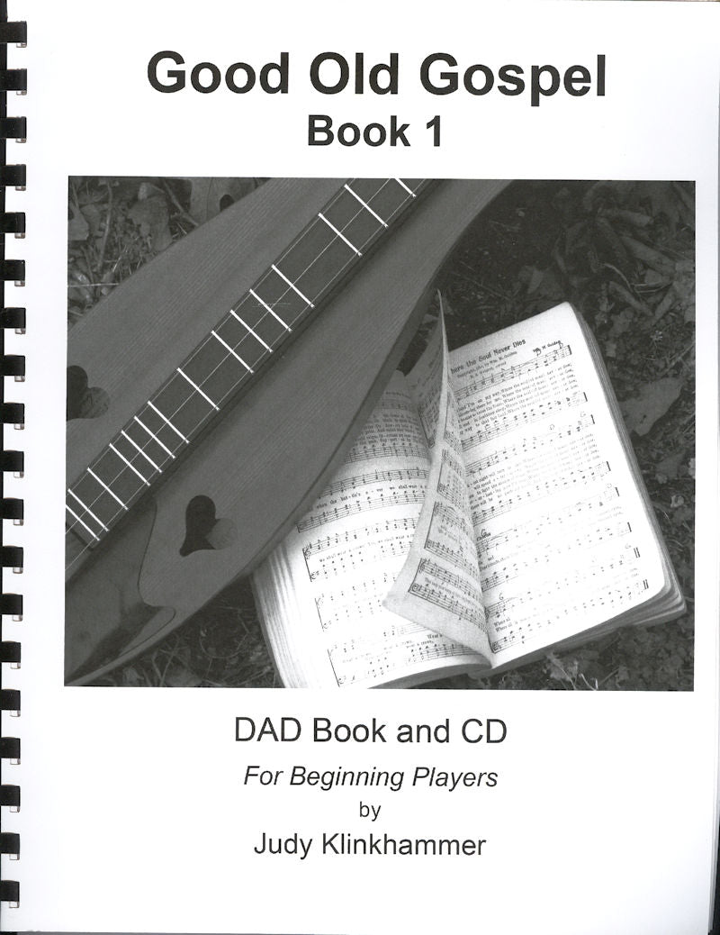 Good Old Gospel, Book 1 - by Judy Klinkhammer for beginning players, featuring accompanying CD and D-A-D tuning.
