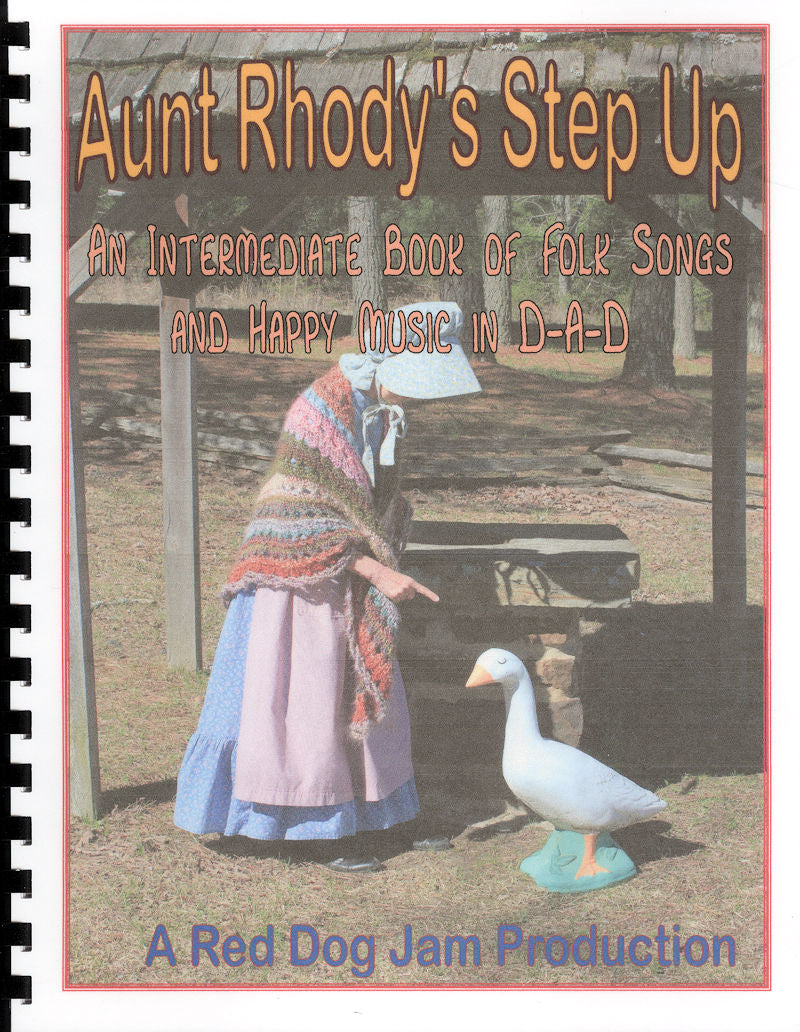 Aunt Rhody's Step Up - by Red Dog Jam: An Intermediate Level Book of Happy Folk Songs.