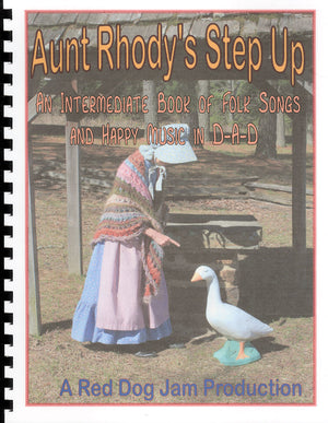 Aunt Rhody's Step Up - by Red Dog Jam: An Intermediate Level Book of Happy Folk Songs.