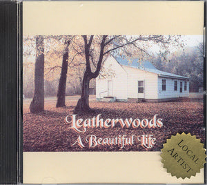 A Beautiful Life - by Leatherwoods CD featuring the mountain dulcimer and guitar.
