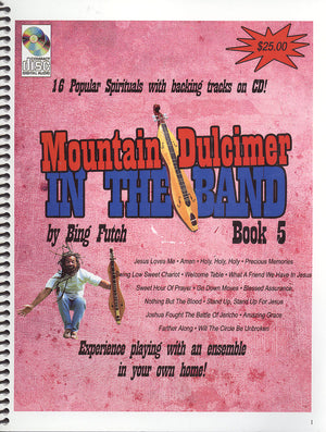 Mountain Dulcimer in the Band - Book 5 - by Bing Futch