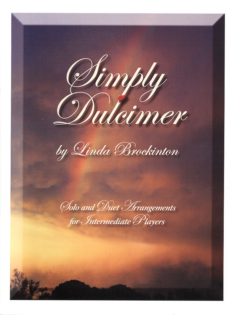 Cover of "Simply Dulcimer by Linda Brockinton," showcasing solo and duet arrangements for intermediate players set against a serene sunset backdrop.