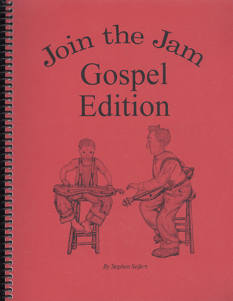 Red spiral-bound music book titled "Join the Jam Gospel Edition - DAD Tuning - by Stephen Seifert," featuring a black sketch of two people playing stringed instruments on stools, perfect for DAD tuning enthusiasts looking to master gospel and hymn tunes.